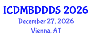 International Conference on Data Mining, Big Data, Database and Data System (ICDMBDDDS) December 27, 2026 - Vienna, Austria