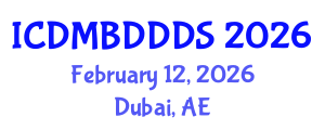 International Conference on Data Mining, Big Data, Database and Data System (ICDMBDDDS) February 12, 2026 - Dubai, United Arab Emirates International Conference on Data Mining, Big Data, Database and Data System (ICDMBDDDS) February 12, 2026 - Dubai, United Arab Emirates