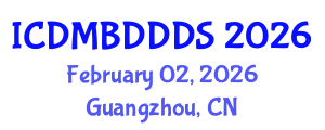 International Conference on Data Mining, Big Data, Database and Data System (ICDMBDDDS) February 02, 2026 - Guangzhou, China International Conference on Data Mining, Big Data, Database and Data System (ICDMBDDDS) February 02, 2026 - Guangzhou, China