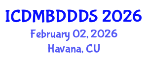 International Conference on Data Mining, Big Data, Database and Data System (ICDMBDDDS) February 02, 2026 - Havana, Cuba International Conference on Data Mining, Big Data, Database and Data System (ICDMBDDDS) February 02, 2026 - Havana, Cuba