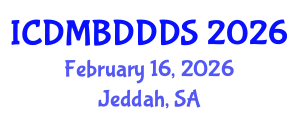 International Conference on Data Mining, Big Data, Database and Data System (ICDMBDDDS) February 16, 2026 - Jeddah, Saudi Arabia International Conference on Data Mining, Big Data, Database and Data System (ICDMBDDDS) February 16, 2026 - Jeddah, Saudi Arabia