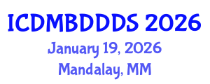 International Conference on Data Mining, Big Data, Database and Data System (ICDMBDDDS) January 19, 2026 - Mandalay, Myanmar