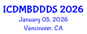 International Conference on Data Mining, Big Data, Database and Data System (ICDMBDDDS) January 05, 2026 - Vancouver, Canada International Conference on Data Mining, Big Data, Database and Data System (ICDMBDDDS) January 05, 2026 - Vancouver, Canada
