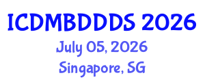 International Conference on Data Mining, Big Data, Database and Data System (ICDMBDDDS) July 05, 2026 - Singapore, Singapore International Conference on Data Mining, Big Data, Database and Data System (ICDMBDDDS) July 05, 2026 - Singapore, Singapore