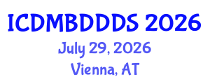 International Conference on Data Mining, Big Data, Database and Data System (ICDMBDDDS) July 29, 2026 - Vienna, Austria International Conference on Data Mining, Big Data, Database and Data System (ICDMBDDDS) July 29, 2026 - Vienna, Austria