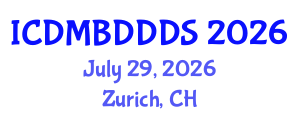 International Conference on Data Mining, Big Data, Database and Data System (ICDMBDDDS) July 29, 2026 - Zurich, Switzerland International Conference on Data Mining, Big Data, Database and Data System (ICDMBDDDS) July 29, 2026 - Zurich, Switzerland