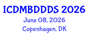 International Conference on Data Mining, Big Data, Database and Data System (ICDMBDDDS) June 08, 2026 - Copenhagen, Denmark International Conference on Data Mining, Big Data, Database and Data System (ICDMBDDDS) June 08, 2026 - Copenhagen, Denmark