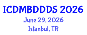 International Conference on Data Mining, Big Data, Database and Data System (ICDMBDDDS) June 29, 2026 - Istanbul, Turkey International Conference on Data Mining, Big Data, Database and Data System (ICDMBDDDS) June 29, 2026 - Istanbul, Turkey