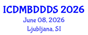 International Conference on Data Mining, Big Data, Database and Data System (ICDMBDDDS) June 08, 2026 - Ljubljana, Slovenia International Conference on Data Mining, Big Data, Database and Data System (ICDMBDDDS) June 08, 2026 - Ljubljana, Slovenia