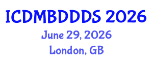 International Conference on Data Mining, Big Data, Database and Data System (ICDMBDDDS) June 29, 2026 - London, United Kingdom International Conference on Data Mining, Big Data, Database and Data System (ICDMBDDDS) June 29, 2026 - London, United Kingdom