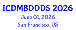 International Conference on Data Mining, Big Data, Database and Data System (ICDMBDDDS) June 01, 2026 - San Francisco, United States