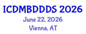 International Conference on Data Mining, Big Data, Database and Data System (ICDMBDDDS) June 22, 2026 - Vienna, Austria International Conference on Data Mining, Big Data, Database and Data System (ICDMBDDDS) June 22, 2026 - Vienna, Austria