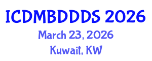 International Conference on Data Mining, Big Data, Database and Data System (ICDMBDDDS) March 23, 2026 - Kuwait, Kuwait