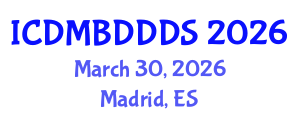 International Conference on Data Mining, Big Data, Database and Data System (ICDMBDDDS) March 30, 2026 - Madrid, Spain International Conference on Data Mining, Big Data, Database and Data System (ICDMBDDDS) March 30, 2026 - Madrid, Spain