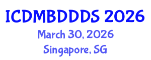 International Conference on Data Mining, Big Data, Database and Data System (ICDMBDDDS) March 30, 2026 - Singapore, Singapore International Conference on Data Mining, Big Data, Database and Data System (ICDMBDDDS) March 30, 2026 - Singapore, Singapore