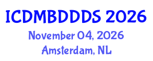 International Conference on Data Mining, Big Data, Database and Data System (ICDMBDDDS) November 04, 2026 - Amsterdam, Netherlands International Conference on Data Mining, Big Data, Database and Data System (ICDMBDDDS) November 04, 2026 - Amsterdam, Netherlands