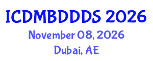International Conference on Data Mining, Big Data, Database and Data System (ICDMBDDDS) November 08, 2026 - Dubai, United Arab Emirates International Conference on Data Mining, Big Data, Database and Data System (ICDMBDDDS) November 08, 2026 - Dubai, United Arab Emirates