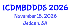 International Conference on Data Mining, Big Data, Database and Data System (ICDMBDDDS) November 15, 2026 - Jeddah, Saudi Arabia International Conference on Data Mining, Big Data, Database and Data System (ICDMBDDDS) November 15, 2026 - Jeddah, Saudi Arabia