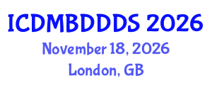 International Conference on Data Mining, Big Data, Database and Data System (ICDMBDDDS) November 18, 2026 - London, United Kingdom International Conference on Data Mining, Big Data, Database and Data System (ICDMBDDDS) November 18, 2026 - London, United Kingdom