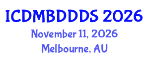 International Conference on Data Mining, Big Data, Database and Data System (ICDMBDDDS) November 11, 2026 - Melbourne, Australia International Conference on Data Mining, Big Data, Database and Data System (ICDMBDDDS) November 11, 2026 - Melbourne, Australia