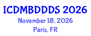 International Conference on Data Mining, Big Data, Database and Data System (ICDMBDDDS) November 18, 2026 - Paris, France International Conference on Data Mining, Big Data, Database and Data System (ICDMBDDDS) November 18, 2026 - Paris, France