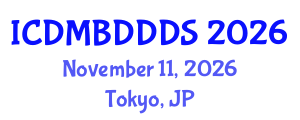 International Conference on Data Mining, Big Data, Database and Data System (ICDMBDDDS) November 11, 2026 - Tokyo, Japan International Conference on Data Mining, Big Data, Database and Data System (ICDMBDDDS) November 11, 2026 - Tokyo, Japan