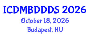 International Conference on Data Mining, Big Data, Database and Data System (ICDMBDDDS) October 18, 2026 - Budapest, Hungary International Conference on Data Mining, Big Data, Database and Data System (ICDMBDDDS) October 18, 2026 - Budapest, Hungary