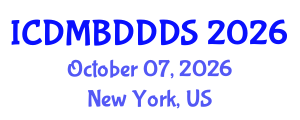 International Conference on Data Mining, Big Data, Database and Data System (ICDMBDDDS) October 07, 2026 - New York, United States International Conference on Data Mining, Big Data, Database and Data System (ICDMBDDDS) October 07, 2026 - New York, United States
