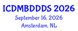 International Conference on Data Mining, Big Data, Database and Data System (ICDMBDDDS) September 16, 2026 - Amsterdam, Netherlands International Conference on Data Mining, Big Data, Database and Data System (ICDMBDDDS) September 16, 2026 - Amsterdam, Netherlands