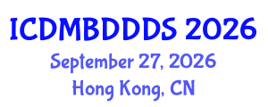 International Conference on Data Mining, Big Data, Database and Data System (ICDMBDDDS) September 27, 2026 - Hong Kong, China International Conference on Data Mining, Big Data, Database and Data System (ICDMBDDDS) September 27, 2026 - Hong Kong, China