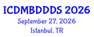 International Conference on Data Mining, Big Data, Database and Data System (ICDMBDDDS) September 27, 2026 - Istanbul, Turkey International Conference on Data Mining, Big Data, Database and Data System (ICDMBDDDS) September 27, 2026 - Istanbul, Turkey