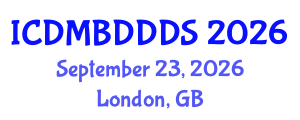 International Conference on Data Mining, Big Data, Database and Data System (ICDMBDDDS) September 23, 2026 - London, United Kingdom International Conference on Data Mining, Big Data, Database and Data System (ICDMBDDDS) September 23, 2026 - London, United Kingdom