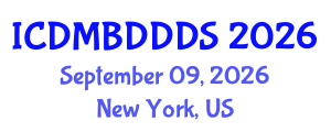 International Conference on Data Mining, Big Data, Database and Data System (ICDMBDDDS) September 09, 2026 - New York, United States International Conference on Data Mining, Big Data, Database and Data System (ICDMBDDDS) September 09, 2026 - New York, United States
