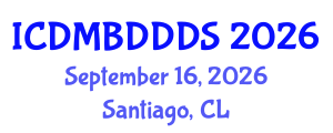 International Conference on Data Mining, Big Data, Database and Data System (ICDMBDDDS) September 16, 2026 - Santiago, Chile International Conference on Data Mining, Big Data, Database and Data System (ICDMBDDDS) September 16, 2026 - Santiago, Chile