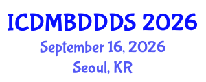International Conference on Data Mining, Big Data, Database and Data System (ICDMBDDDS) September 16, 2026 - Seoul, Republic of Korea International Conference on Data Mining, Big Data, Database and Data System (ICDMBDDDS) September 16, 2026 - Seoul, Republic of Korea