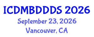 International Conference on Data Mining, Big Data, Database and Data System (ICDMBDDDS) September 23, 2026 - Vancouver, Canada International Conference on Data Mining, Big Data, Database and Data System (ICDMBDDDS) September 23, 2026 - Vancouver, Canada