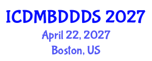 International Conference on Data Mining, Big Data, Database and Data System (ICDMBDDDS) April 22, 2027 - Boston, United States International Conference on Data Mining, Big Data, Database and Data System (ICDMBDDDS) April 22, 2027 - Boston, United States