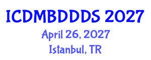 International Conference on Data Mining, Big Data, Database and Data System (ICDMBDDDS) April 26, 2027 - Istanbul, Turkey International Conference on Data Mining, Big Data, Database and Data System (ICDMBDDDS) April 26, 2027 - Istanbul, Turkey