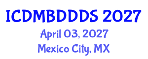 International Conference on Data Mining, Big Data, Database and Data System (ICDMBDDDS) April 03, 2027 - Mexico City, Mexico