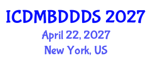 International Conference on Data Mining, Big Data, Database and Data System (ICDMBDDDS) April 22, 2027 - New York, United States