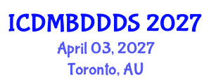 International Conference on Data Mining, Big Data, Database and Data System (ICDMBDDDS) April 03, 2027 - Toronto, Australia International Conference on Data Mining, Big Data, Database and Data System (ICDMBDDDS) April 03, 2027 - Toronto, Australia