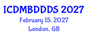 International Conference on Data Mining, Big Data, Database and Data System (ICDMBDDDS) February 15, 2027 - London, United Kingdom International Conference on Data Mining, Big Data, Database and Data System (ICDMBDDDS) February 15, 2027 - London, United Kingdom