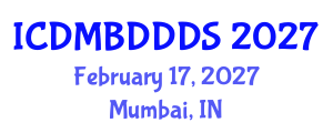 International Conference on Data Mining, Big Data, Database and Data System (ICDMBDDDS) February 17, 2027 - Mumbai, India International Conference on Data Mining, Big Data, Database and Data System (ICDMBDDDS) February 17, 2027 - Mumbai, India
