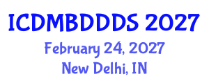 International Conference on Data Mining, Big Data, Database and Data System (ICDMBDDDS) February 24, 2027 - New Delhi, India International Conference on Data Mining, Big Data, Database and Data System (ICDMBDDDS) February 24, 2027 - New Delhi, India