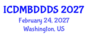 International Conference on Data Mining, Big Data, Database and Data System (ICDMBDDDS) February 24, 2027 - Washington, United States