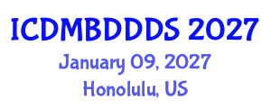 International Conference on Data Mining, Big Data, Database and Data System (ICDMBDDDS) January 09, 2027 - Honolulu, United States International Conference on Data Mining, Big Data, Database and Data System (ICDMBDDDS) January 09, 2027 - Honolulu, United States