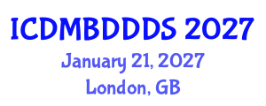International Conference on Data Mining, Big Data, Database and Data System (ICDMBDDDS) January 21, 2027 - London, United Kingdom International Conference on Data Mining, Big Data, Database and Data System (ICDMBDDDS) January 21, 2027 - London, United Kingdom