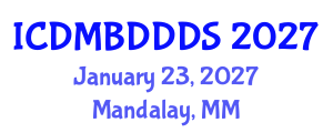 International Conference on Data Mining, Big Data, Database and Data System (ICDMBDDDS) January 23, 2027 - Mandalay, Myanmar