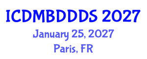 International Conference on Data Mining, Big Data, Database and Data System (ICDMBDDDS) January 25, 2027 - Paris, France International Conference on Data Mining, Big Data, Database and Data System (ICDMBDDDS) January 25, 2027 - Paris, France