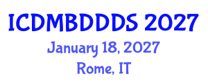 International Conference on Data Mining, Big Data, Database and Data System (ICDMBDDDS) January 18, 2027 - Rome, Italy International Conference on Data Mining, Big Data, Database and Data System (ICDMBDDDS) January 18, 2027 - Rome, Italy